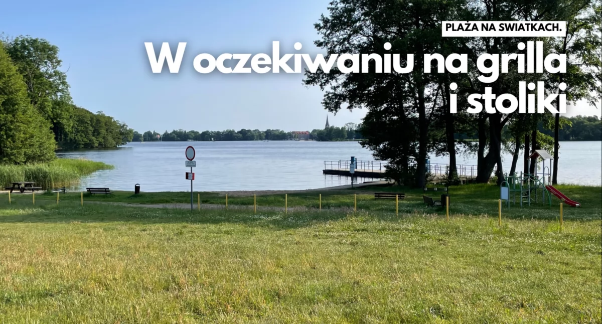 Nowe „elementy relaksu” na plaży Świątki, czyli grille i stoliki. Miasto ogłosiło przetarg