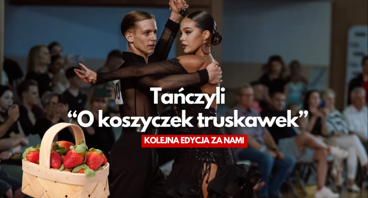 Taneczne emocje, piękne stroje i zapach truskawek. Turniej Tańca w Szczecinku