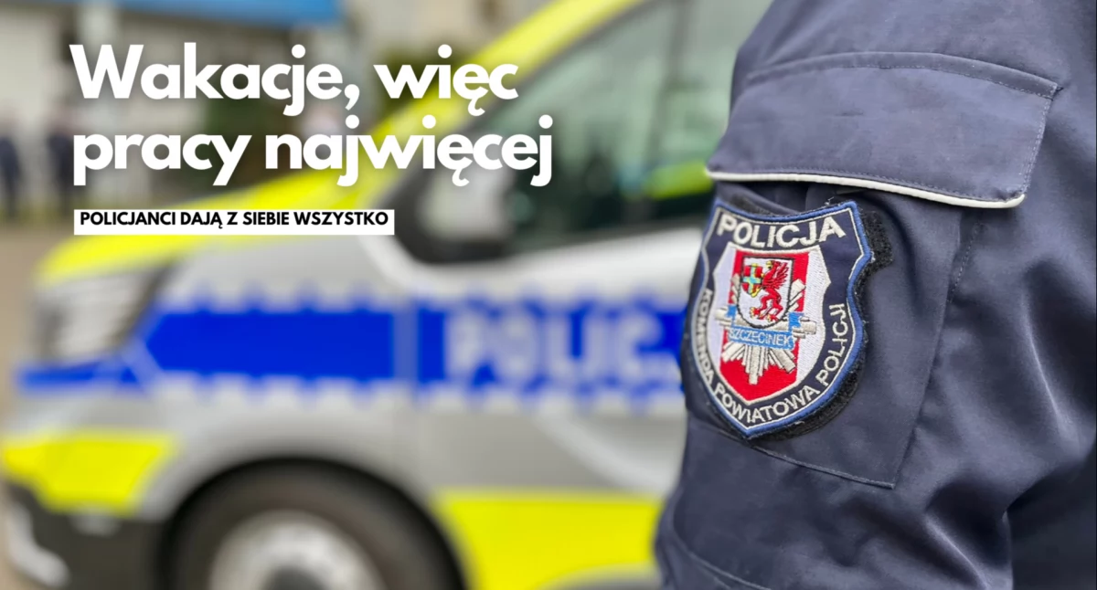 Wzmożone działania na wakacje. 