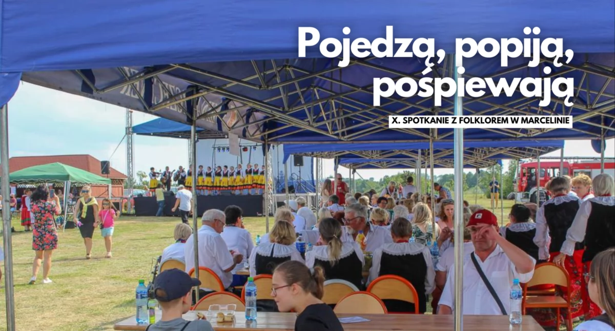 Pośpiewają, pojedzą, popiją. Marcelin zaprasza na folklorowe święto