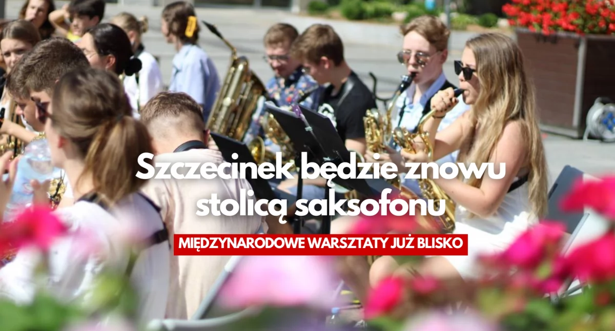 Saksofony, koncerty i artyści z całej Europy. W Szczecinku będzie głośno