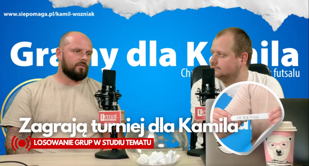 Gramy dla Kamila! [LOSOWANIE GRUP TURNIEJU]