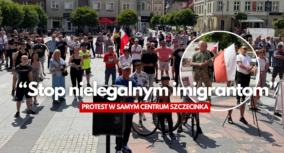 „Stop nielegalnej imigracji”. Szczecinek dołączył do protestu