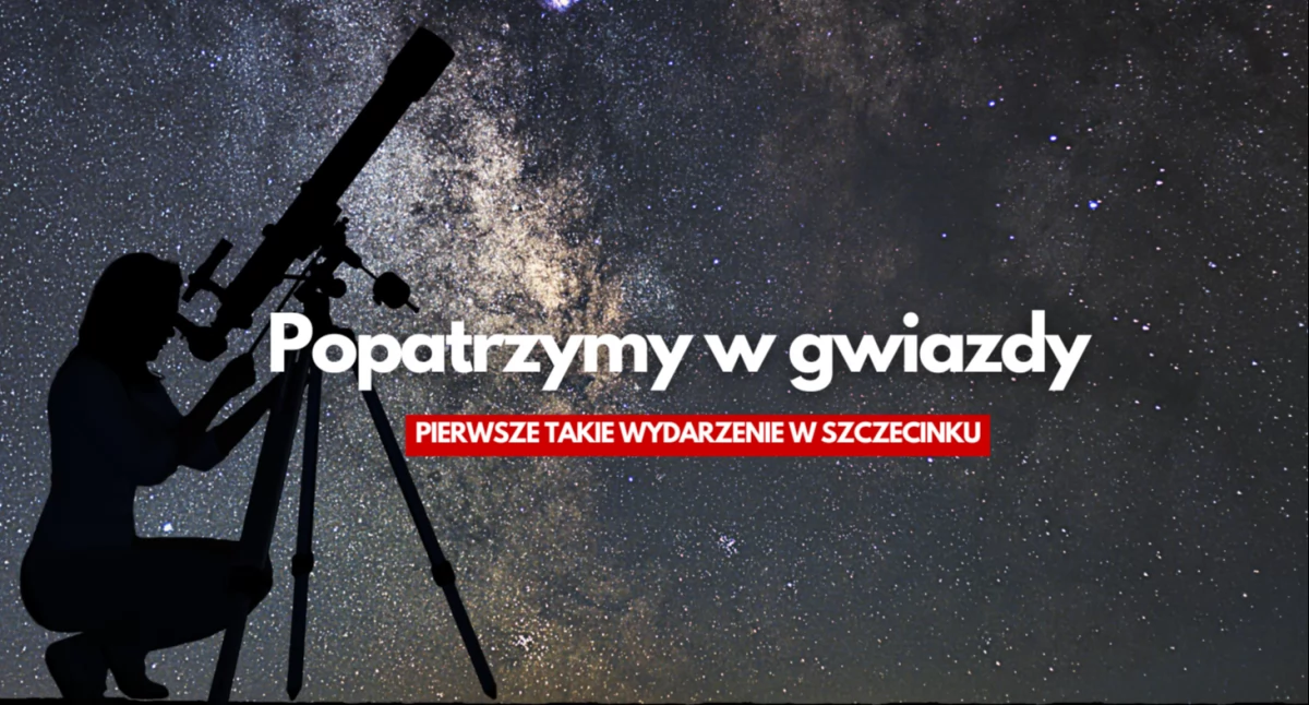 Z głową w gwiazdach. To będzie pierwsze takie spotkanie