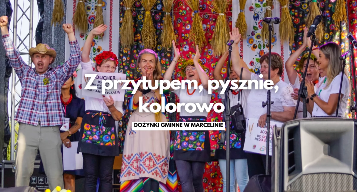 Z przytupem, pysznie, kolorowo. Gminne dożynki w Marcelinie