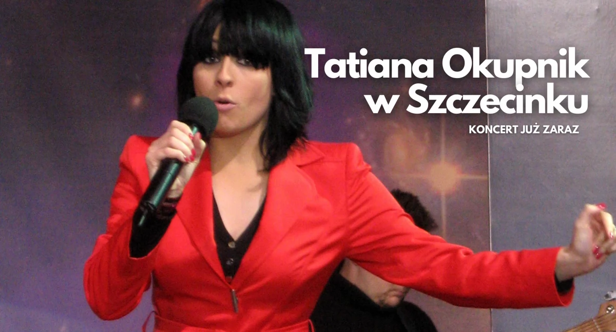 Jurorka X Factor oraz w The Voice Senior wystąpi w kinie Wolność. Tatiana Okupnik (aktualizacja)