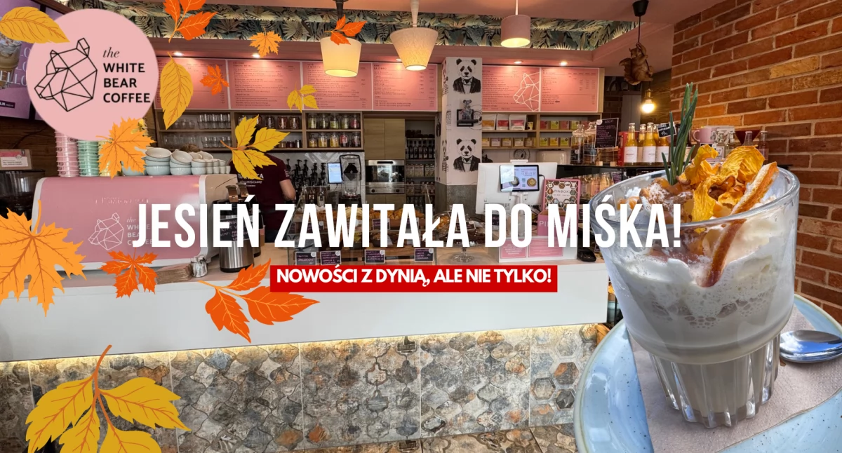 Jesień zawitała do Miśka! Jest nowe menu!