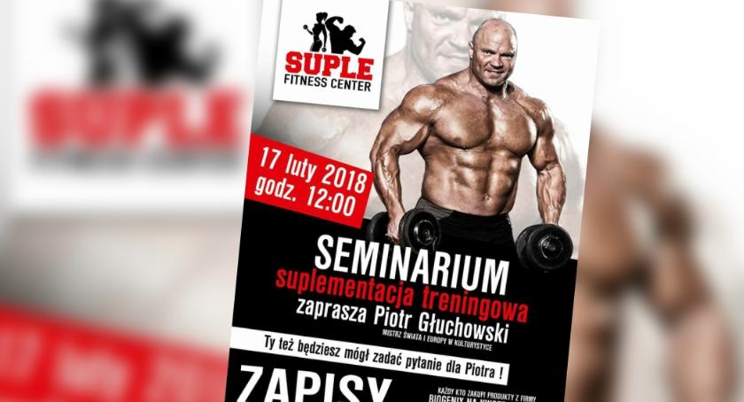 Piotr Głuchowski przyjedzie do Szczecinka. Spotkanie w Suple Fitness Center!