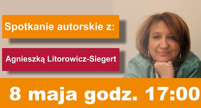 Spotkanie autorskie z Agnieszką Litorowicz-Siegert. Zaproszenie