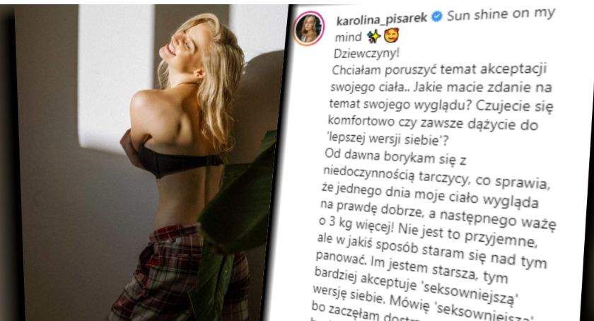 Karolina Pisarek: Należy pokochać siebie takim, jakim się jest