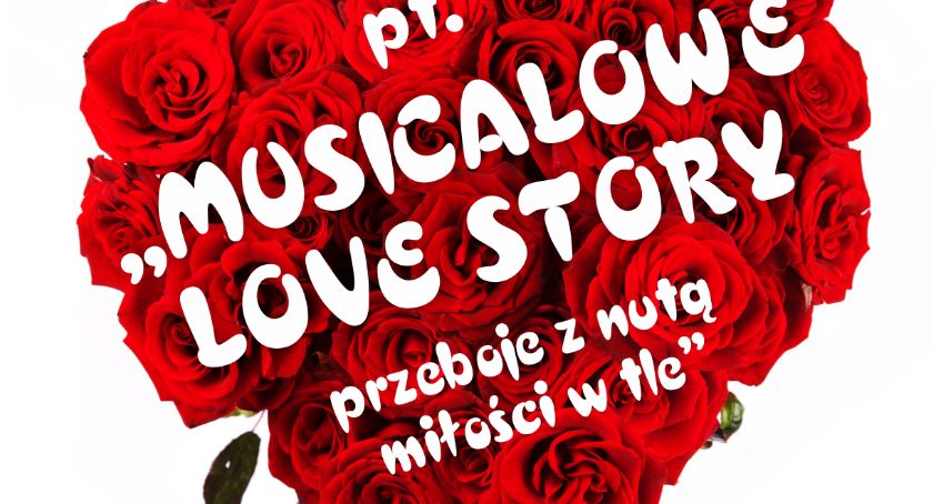 Musicalowe love story. Zaproszenie na wyjątkowy koncert w Bornem Sulinowie