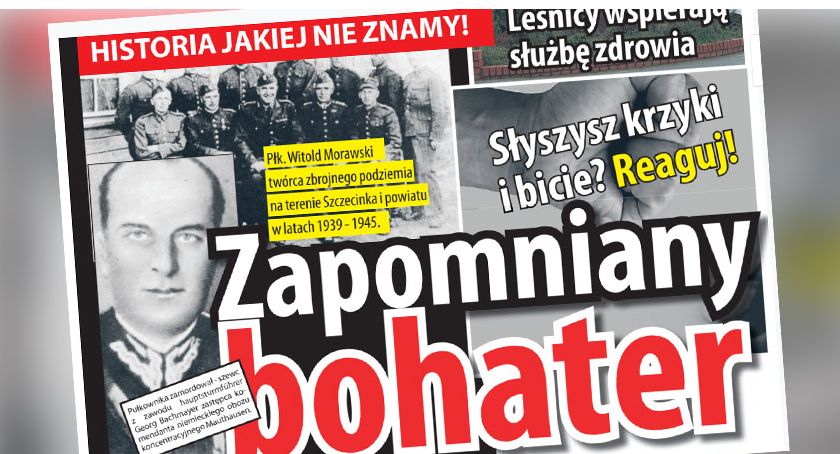 Pułkownik Witold Morawski. Zapomniany bohater, który powinien mieć  w Szczecinku swój pomnik