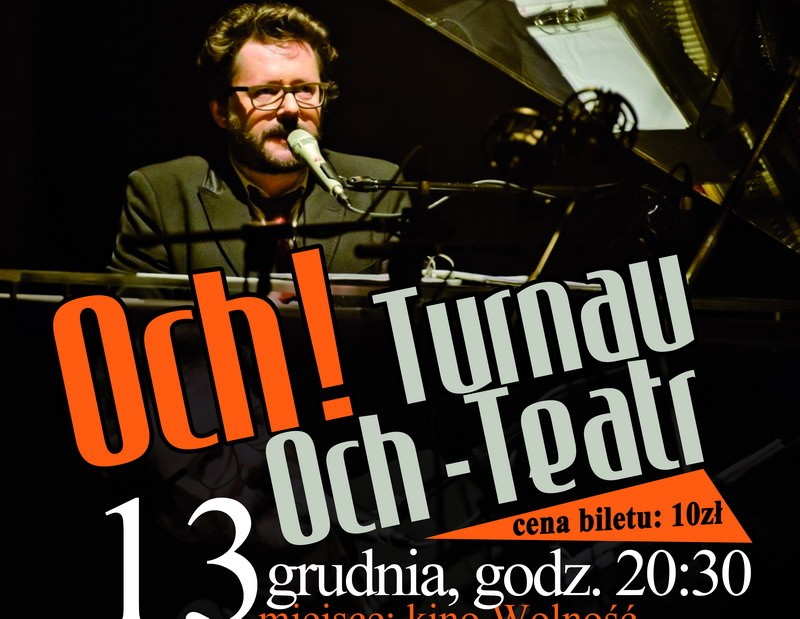 „Och! Turnau Och-Teatr” w kinie Wolność