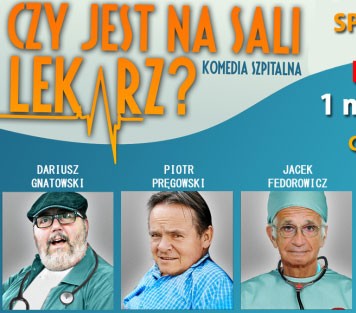 Czy jest na sali lekarz?