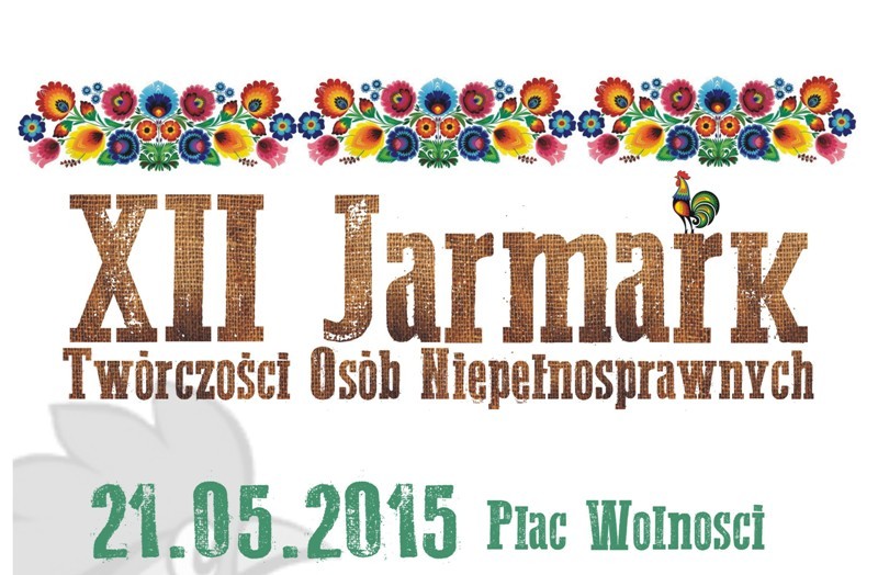 Jarmark Twórczości Osób Niepełnosprawnych. Zaproszenie