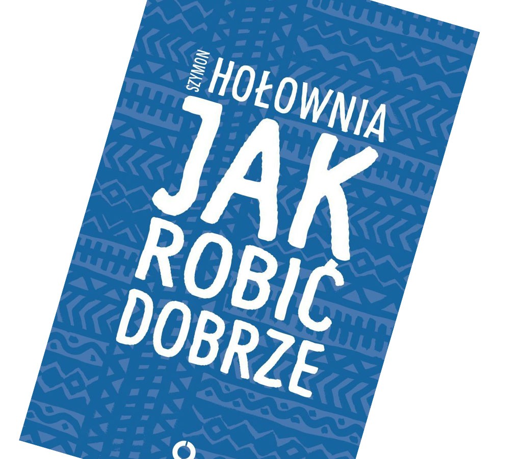 Szymon Hołownia opowie, jak robić dobrze