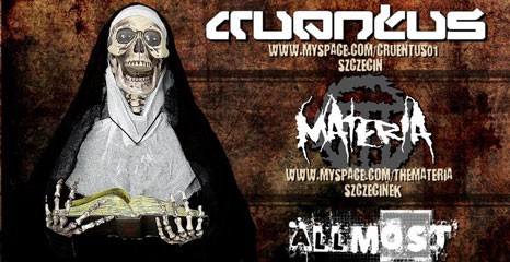  Zapraszamy na koncert muzyki metalowej: Materia, Cruentus, Allmost (+audio)(+video)
