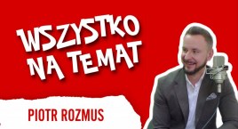 Wszystko na Temat: Piotr Rozmus. „Kiedyś bardziej lubiłem się bać”