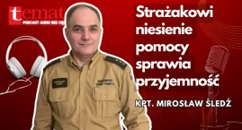 Szef PSP w Szczecinku: „Te wyrazy wdzięczności dodają skrzydeł” [podcast audio]