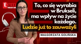 „Już słyszałam, że jesteśmy faszystami i nienawidzimy Rosji”. Małgorzata Golińska [podcast audio]