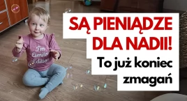 Nadia będzie miała lek! Hojni ludzie, hojny darczyńca 