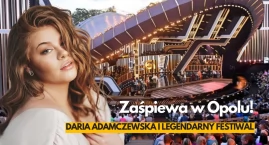 Daria Adamczewska wystąpi na Krajowym Festiwalu Polskiej Piosenki w Opolu!