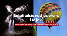 Balony na niebie i niezwykłe show na Trzesiecku!