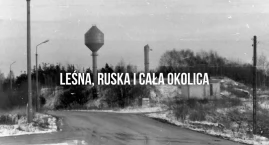 Leśna lub Ruska. Góra której nie widać