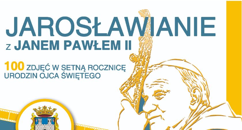 Jarosławianie utworzą wystawę zdjęć z papieżem Janem Pawłem II 