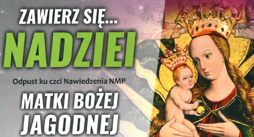 Odpust ku czci Nawiedzenia Najświętszej Marii Panny w Tuligłowach  - Matki Bożej Jagodnej