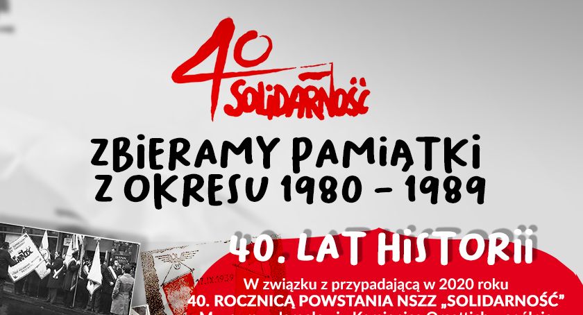  Zbiórka pamiątek z okazji 40-lecia  NSZZ Solidarność. Razem przygotujmy tę wystawę