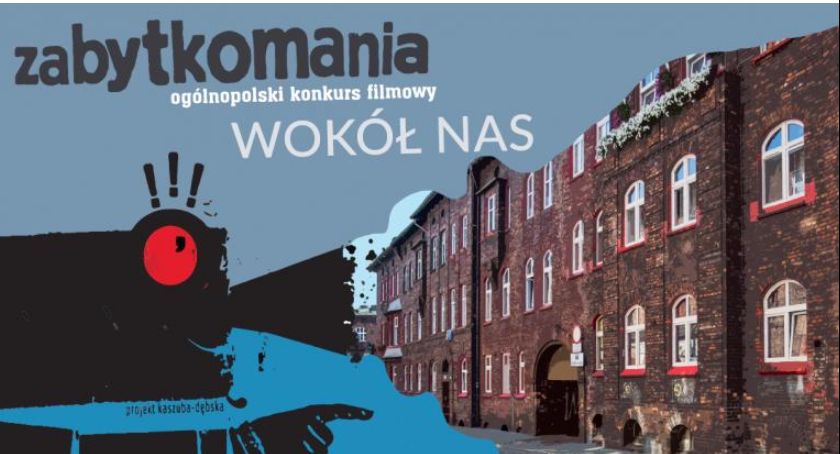 ZABYTKOMANIA - konkurs filmowy dla miłośników historii i zabytków 