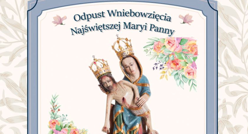 Odpust Wniebowzięcia Najświętszej Maryi Panny