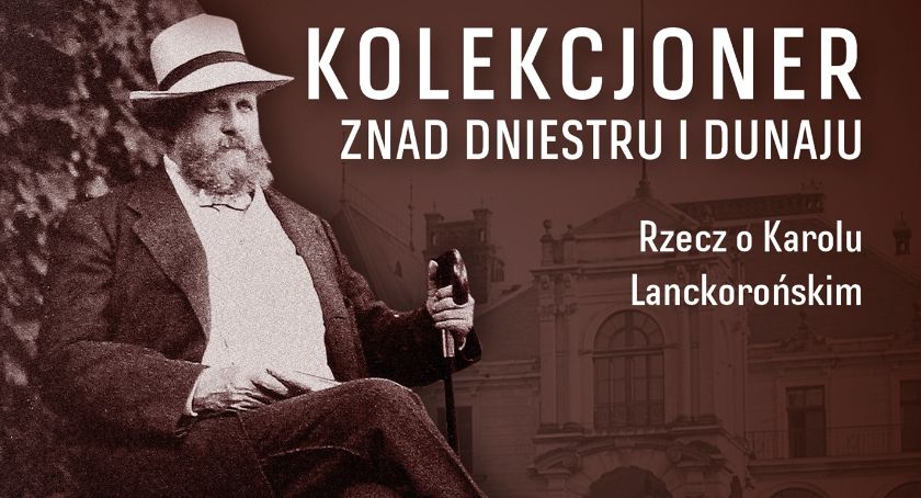 Wykład o zbiorach Karola Lanckorońskiego