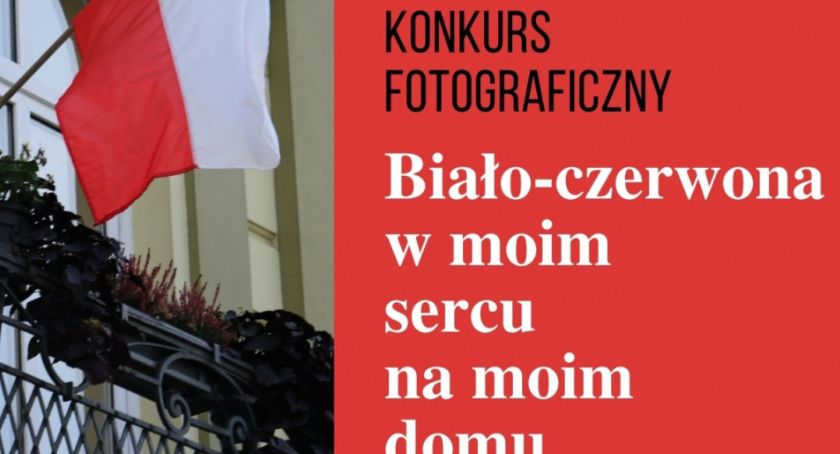 Biało-czerwona w moim sercu, na moim domu