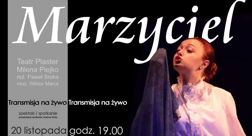 Spektakl Mileny Piejsko MARZYCIEL - ON-LINE
