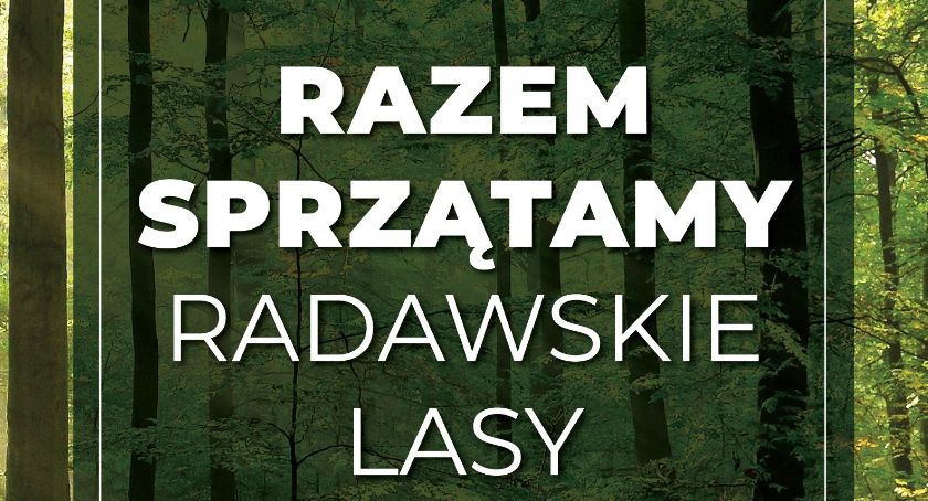 W sobotę sprzątanie lasów radawskich 