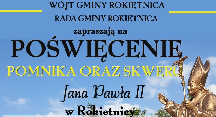 Poświęcenie skweru i pomnika Jana Pawła II w Rokietnicy 