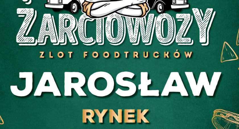 Kuchnia z całego świata podczas III Zlotu Foodtrucków w Jarosławiu