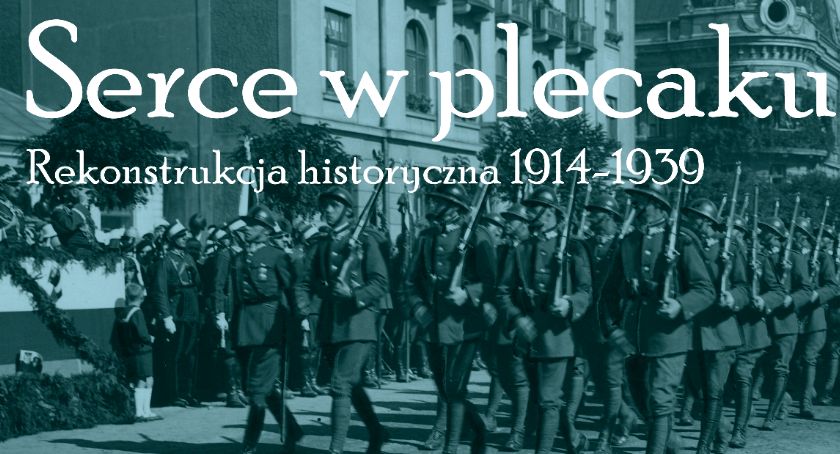 Serce w plecaku - rekonstrukcja historyczna już w sobotę w Jarosławiu