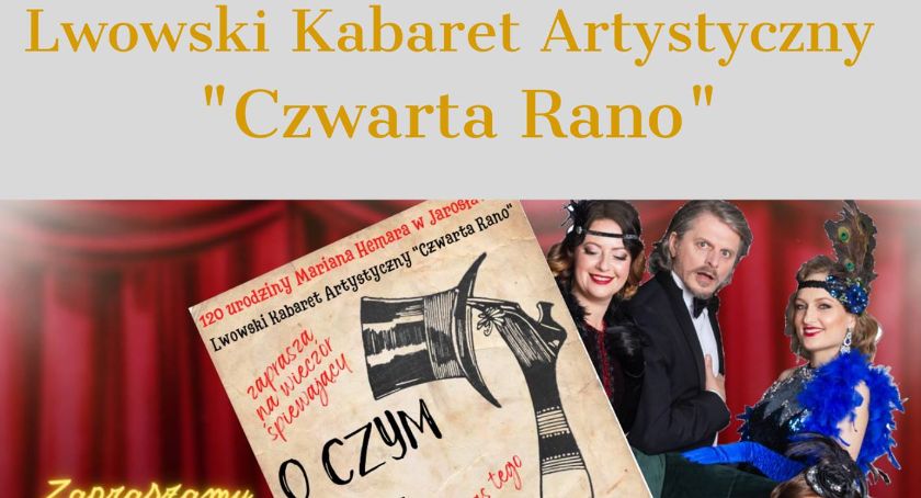 XII Międzynarodowy Festiwal Kultury Kresowej  - spektakl Lwowskiego Kabaretu Artystycznego