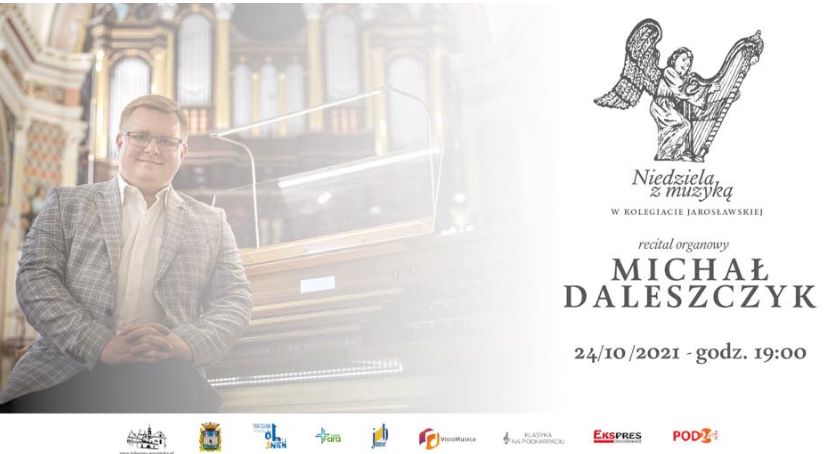 Koncert Organowy Michała Daleszczyka w Kolegiacie Jarosławskiej 