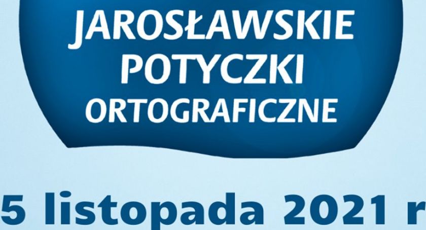 W piątek Jarosławskie Potyczki Ortograficzne