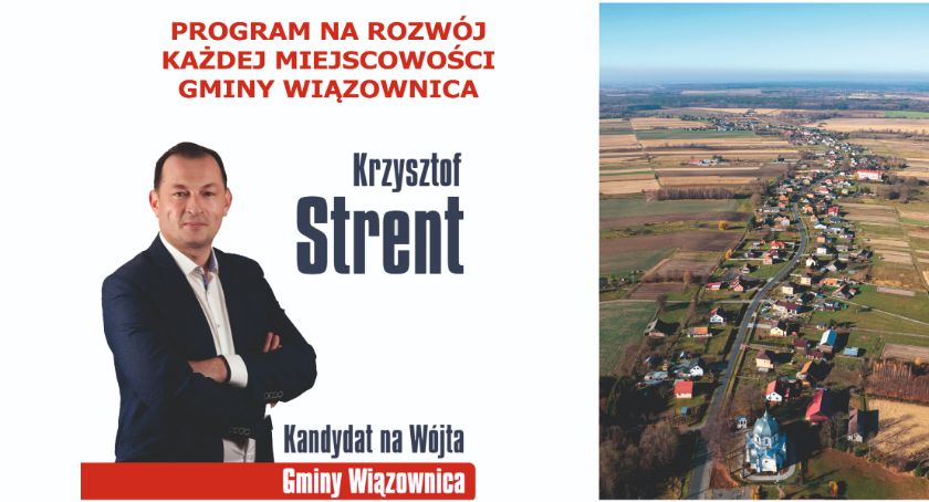Dynamiczna Gmina, blisko ludzi - potrzeby każdej miejscowości przedstawia Krzysztof Strent