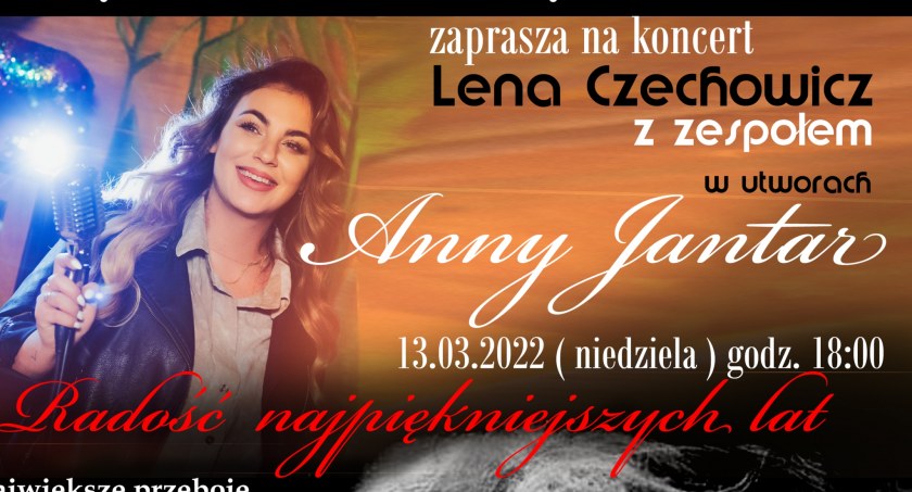 Koncert dedykowany kobietom walczącym o wolność Ukrainy  - Lena Czechowicz z zespołem w utworach Anny Jantar 