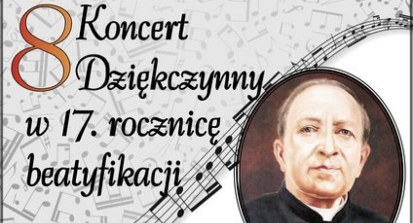 VIII koncert dziękczynny w 17. rocznicę beatyfikacji bł. Bronisława Markiewicza pt. „Oto ja, poślij mnie”
