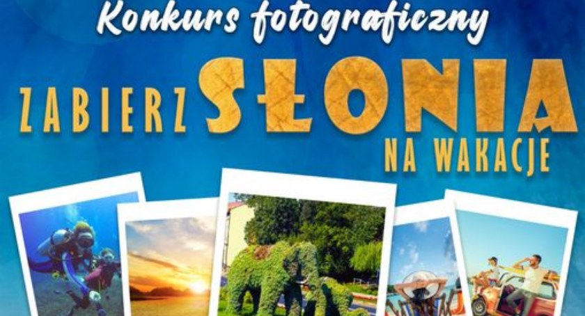 Letni konkurs fotograficzny Zabierz Słonia na wakacje