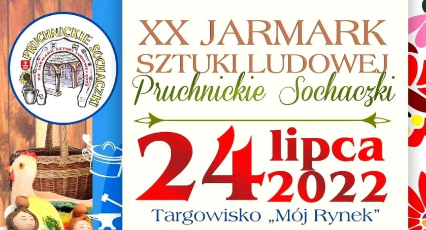 XX Jarmark Sztuki Ludowej Pruchnickie Sochaczki