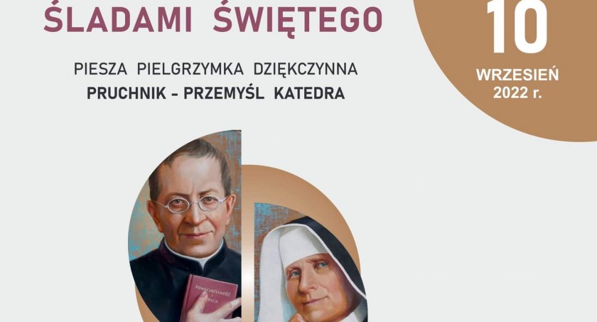 Śladami Świętego - Piesza Pielgrzymka Dziękczynna Pruchnik-Przemyśl Katedra