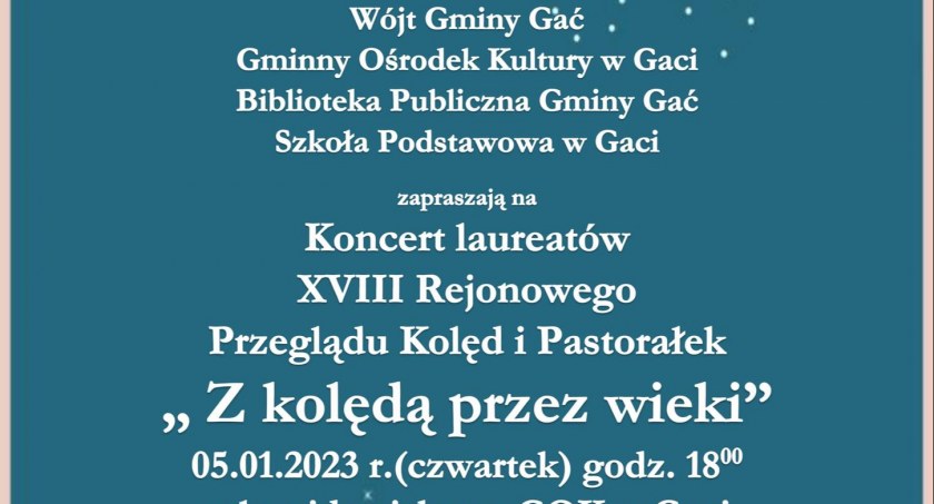 Koncert Laureatów Przeglądu Kolęd i Pastorałek Z KOLEDĄ PRZEZ WIEKI w Gaci 